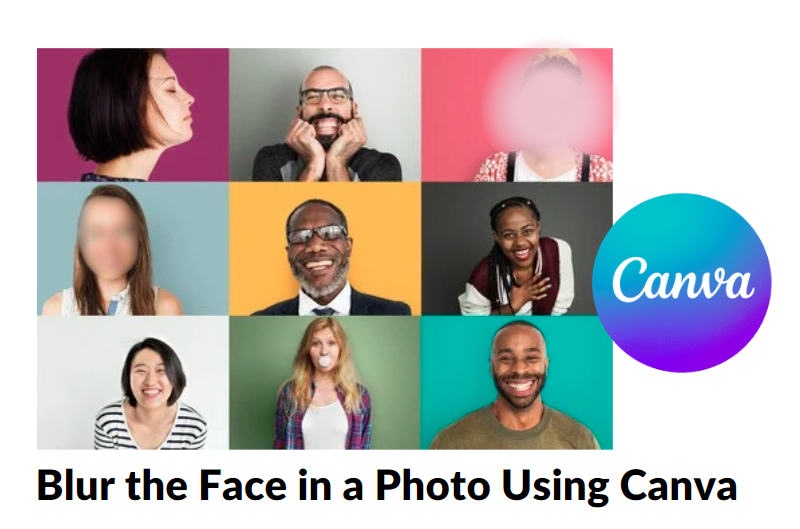 How to Blur the Face in a Photo Using Canva | PhotoPro AI